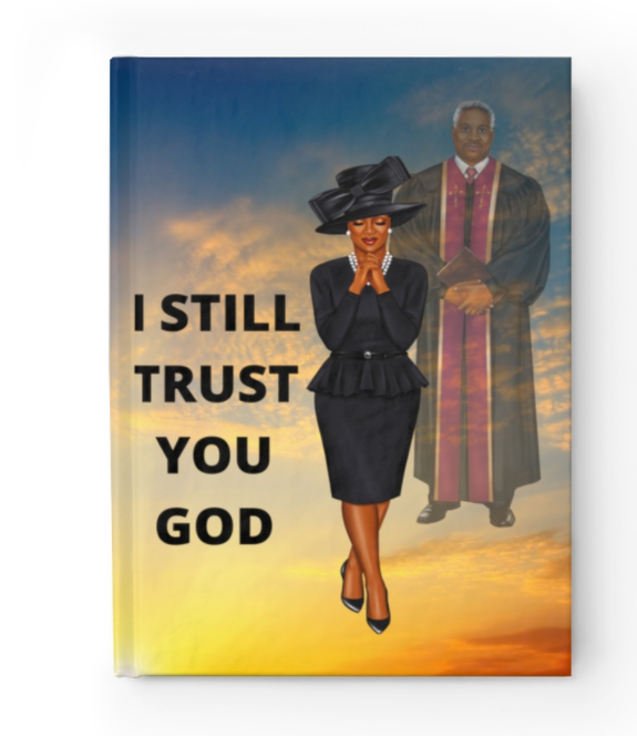 I Will Still Trust You God Journal - Blank inside